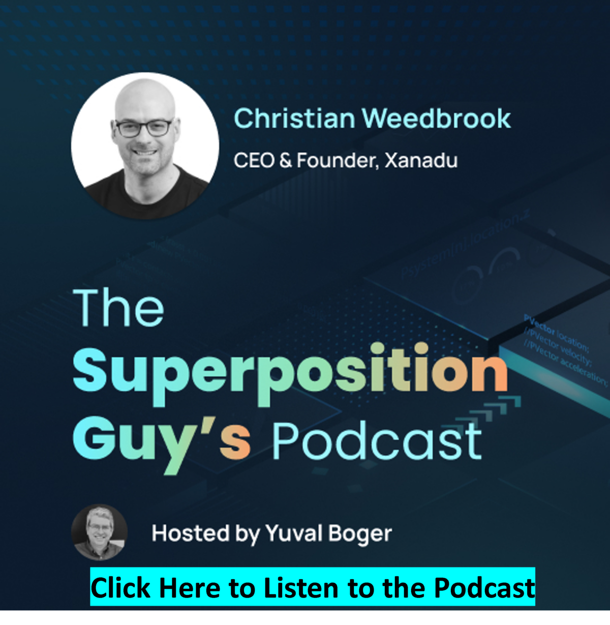 Podcast with Christian Weedbrook, Founder and CEO of Xanadu - Quantum ...