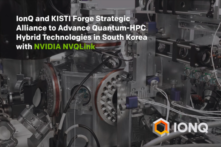 IonQ and KISTI Partner to Advance Quantum-HPC Infrastructure in South ...