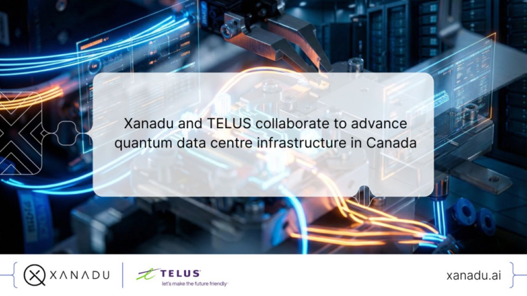 Xanadu and TELUS Collaborate on Sovereign Quantum Data Centre ...