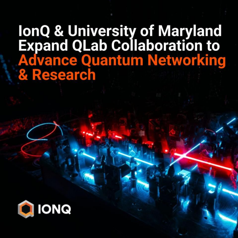 IonQ and University of Maryland Expand QLab Partnership to Advance ...
