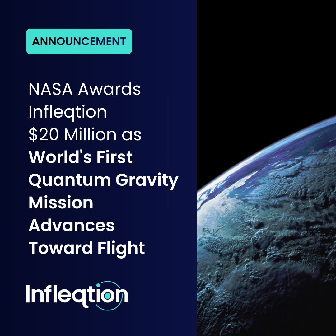 NASA Awards Infleqtion $20M Follow-On Contract for Quantum Gravity